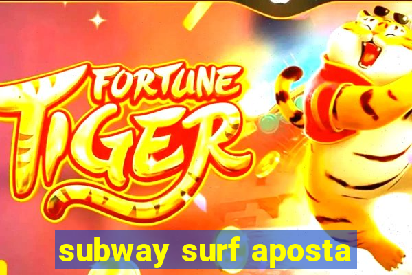 subway surf aposta